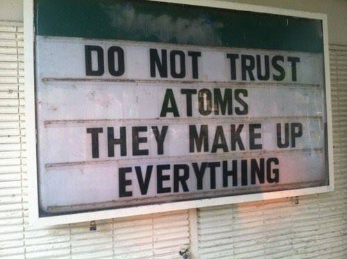 don't trust atoms